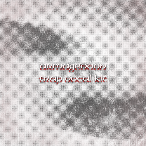 Armageddon Trap Vocals