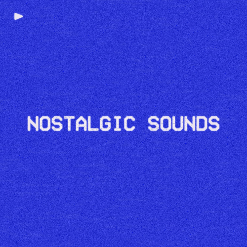 Nostalgic Sounds